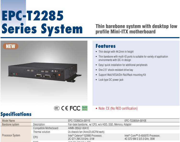 研華EPC-T2285 適配Intel? 第6/7代 Core? i 系列處理器，搭載H110芯片組。1U超薄高度，性能強勁。