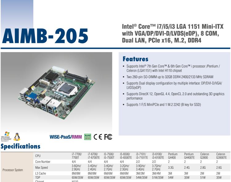 研華AIMB-205 適配Intel? 第6/7代 Core? i 處理器，搭載H110芯片組。高性價(jià)比，擁有豐富的擴(kuò)展接口，穩(wěn)定可靠。